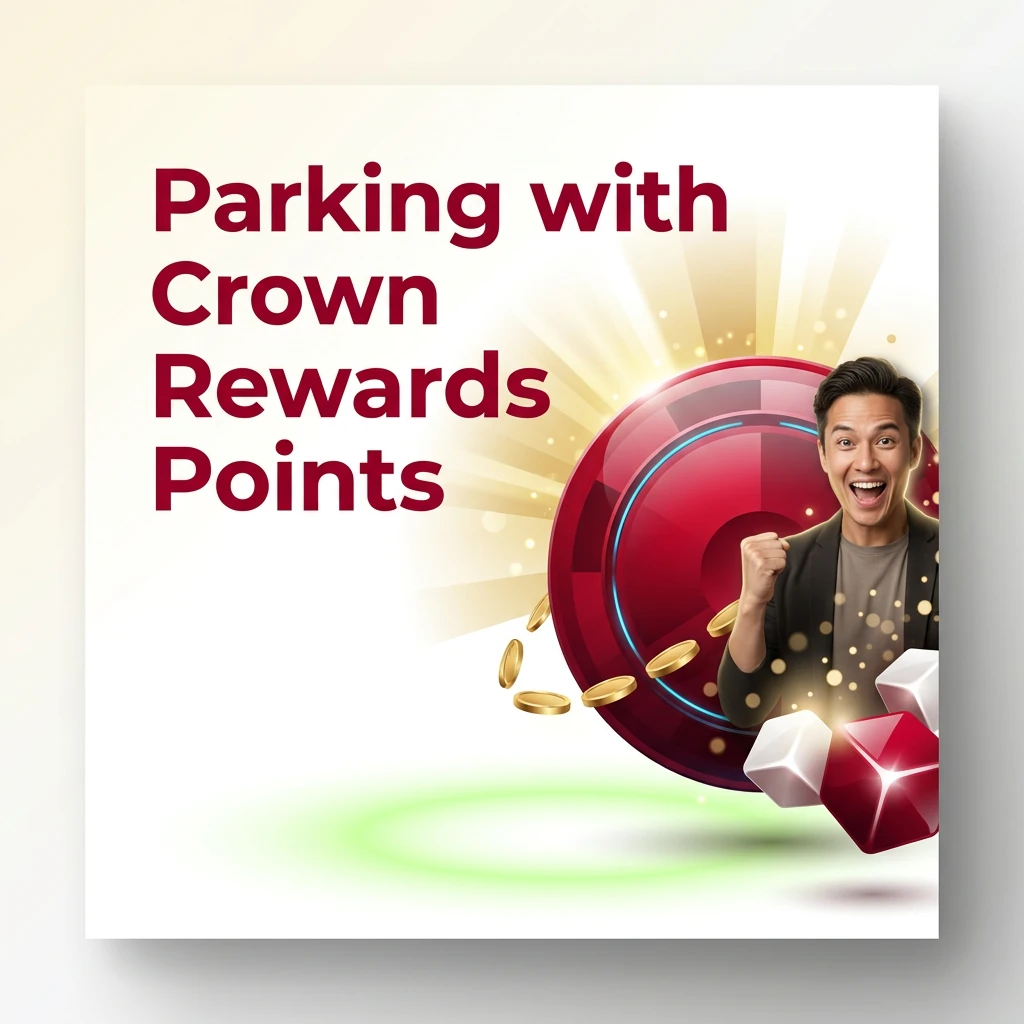 Parking with Crown Rewards Points Parking with Crown Rewards Points